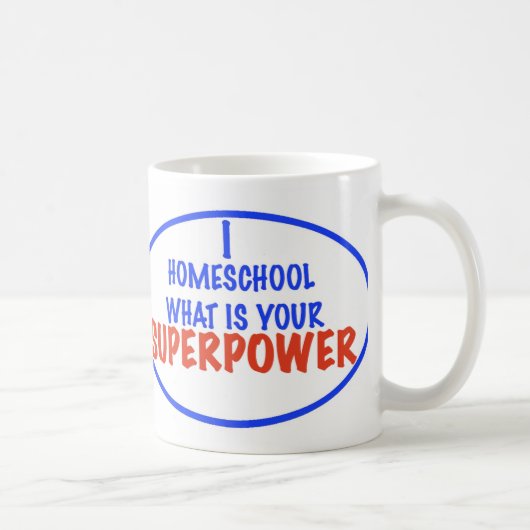 I Homeschool, was Ihre Supermacht ist! Kaffeetasse (Rechts)