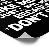 I Hope Everyone Finds A Friend Like Mine Just Not  Poster (Ecke)