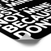 I Hope Everyone Finds A Friend Like Mine Just Not  Poster (Ecke)