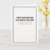 i hope your birthday is as good as card karte (Gelbe Blume)