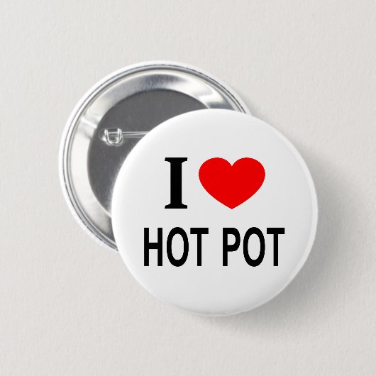 I ❤️ HOT POT I LOVE HOT POT I HEART HOT POT BUTTON (Vorne & Hinten)