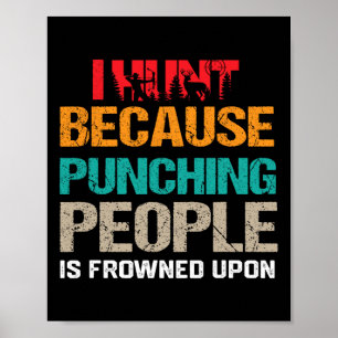 I Hunt Beursache Punching People is Frowned Upon D Poster