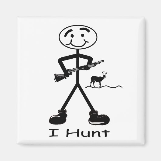 I Hunt Deer Magnet (Vorne)