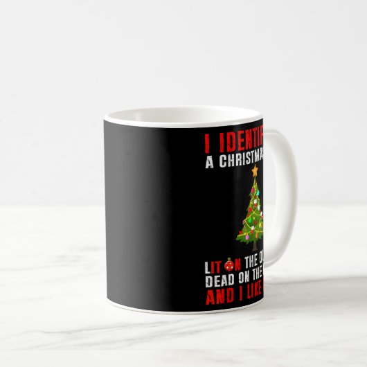 I Identify As A Christmas Tree Lit On The Outside Kaffeetasse (VorderseiteRechts)