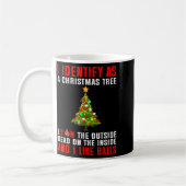 I Identify As A Christmas Tree Lit On The Outside Kaffeetasse (Links)