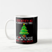 I Identify As A Christmas Tree Lit On The Outside  Kaffeetasse (Links)