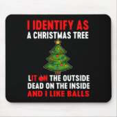I Identify As A Christmas Tree Lit On The Outside Mousepad (Vorne)