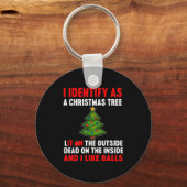 I Identify As A Christmas Tree Lit On The Outside Schlüsselanhänger (Vorderseite)