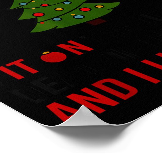 I Identify As A Christmas Tree Lot On The Outside  Poster (Ecke)