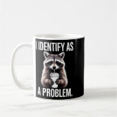 I Identify As A Problem Funny Raccoon Humor Sarcas Kaffeetasse (Links)
