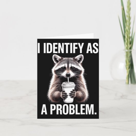I Identify As A Problem Funny Raccoon Humor Sarcas Karte (Vorderseite)