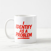 I Identify As A Problem Funny Sarcastic Humor Sayi Kaffeetasse (Links)