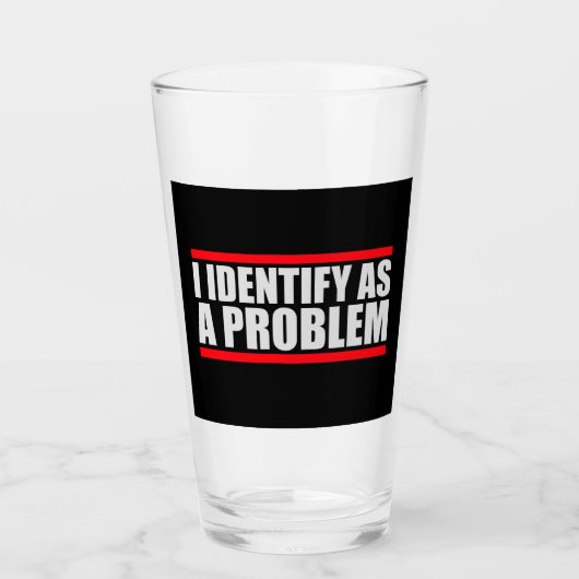 I Identify as a Problem Statement Sassy Rebellious Glas (Vorderseite)