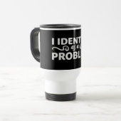 I Identify as a Problem Statement Sassy Rebellious Reisebecher (Vorderseite Links)