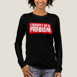 I Identify as a Problem Statement Sassy Rebellious Tri-Blend Shirt