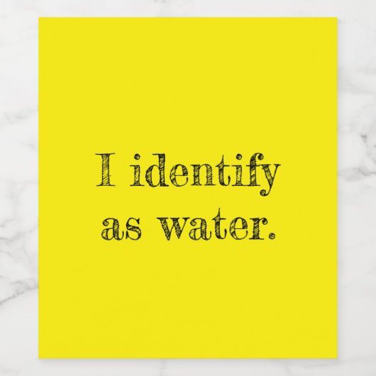I identify as water. weinetikett (Einzelnes Label)