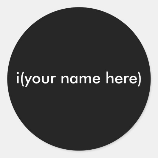i (Ihr Name hier) Runder Aufkleber (Vorderseite)