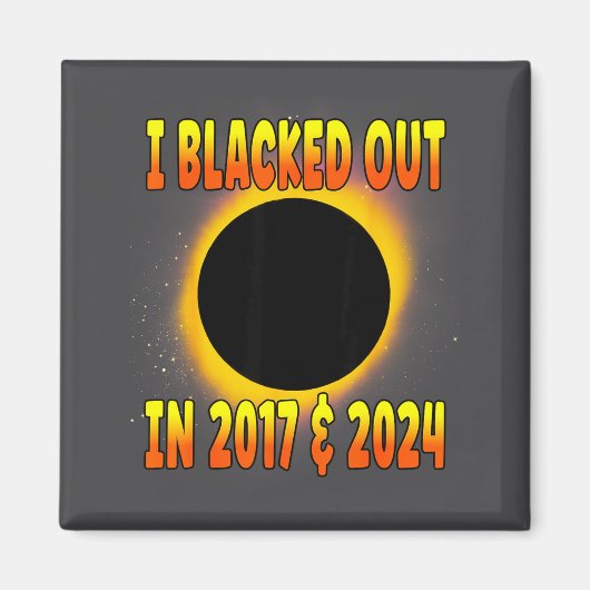 I In Blacked Out 2017 Total Solar Magnet (Vorne)