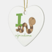 I ist für Inchworm Keramikornament (Links)