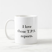 I jene Liebe T.P.S. Reports Kaffeetasse (Links)