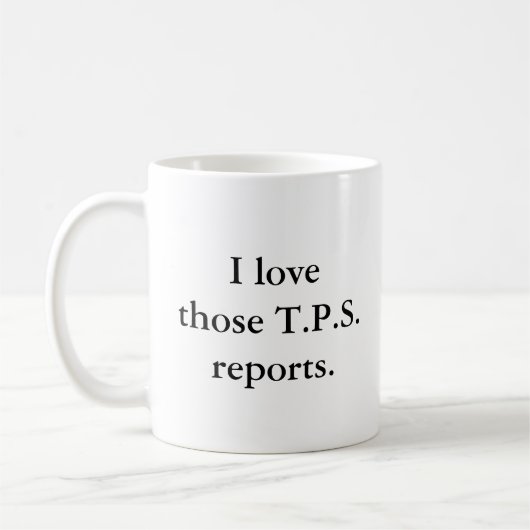 I jene Liebe T.P.S. Reports Kaffeetasse (Links)