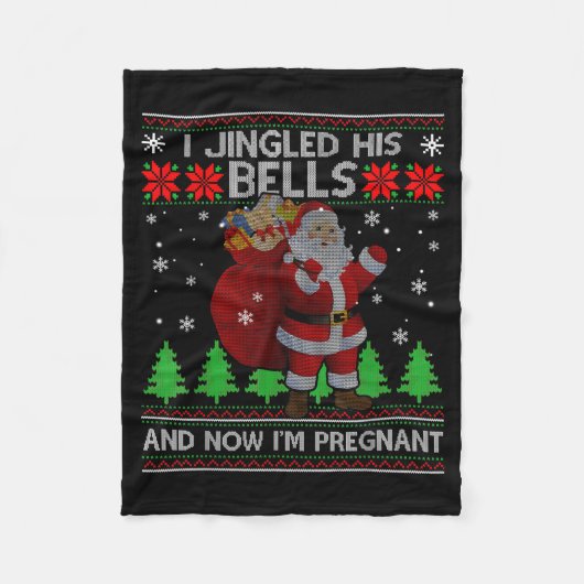 I Jingled His Bells And Now I'm Pregnant Ugly Xmas Fleecedecke (Vorderseite)