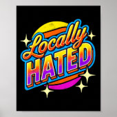 I Just Can't Tee Co. Funny Locally Hated Uni-youth Poster (Vorne)