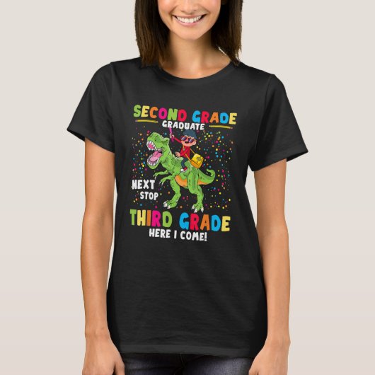 I Just Crushed 2nd Grade Look Out 3rd Grade Dinosa T-Shirt (Vorderseite)