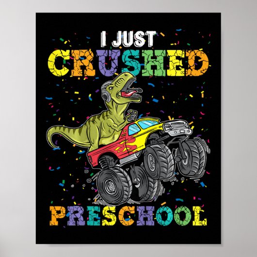 I just Crushed Preschool Dinosaur T-rex Gaming Mon Poster (Vorne)
