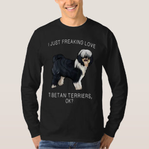 I just Freaking Liebe Tibetan Terrier Ok Dog T-Shirt