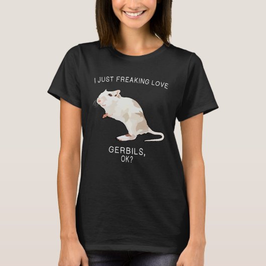 I Just Freaking Love Gerbil Ok Farm Animal T-Shirt (Vorderseite)