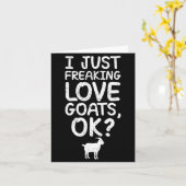 I Just Freaking Love Goats, Ok_ Funny Goats Quote Karte (Gelbe Blume)