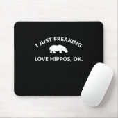 I Just Freaking Love Hippos Gift Mousepad (Mit Mouse)