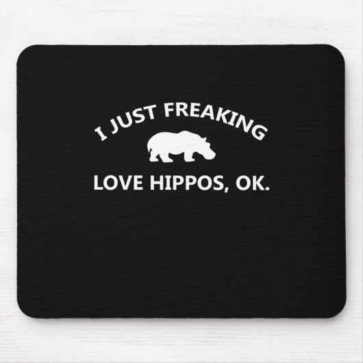 I Just Freaking Love Hippos Gift Mousepad (Vorne)