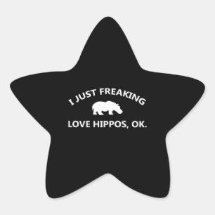 I Just Freaking Love Hippos Gift Stern-Aufkleber