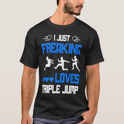 I just freaking loves Triple Jump T-Shirt (Vorderseite)
