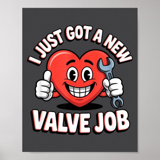 I Just Got A New Valve Job Open Heart Surgery Poster (Vorne)