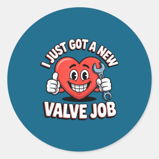 I Just Got A New Valve Job Open Heart Surgery  Runder Aufkleber (Vorderseite)