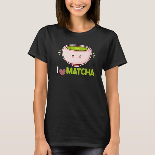 I just Liebe Matcha Green Powder Blätter Matcha T-Shirt (Vorderseite)