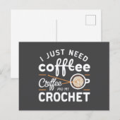 I Just Need Coffee and My Crochet Quote Art Postkarte (Vorne/Hinten)