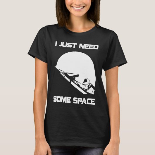 I Just Need Some Space For Astronauts Moon T-Shirt (Vorderseite)