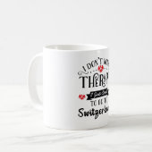 I Just Need To Go To Switzerland Funny Travel Gift Kaffeetasse (Vorderseite Links)