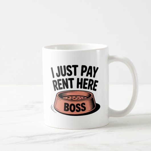 I Just Pay Rent Here | Pet Rule Humor Kaffeetasse (Rechts)