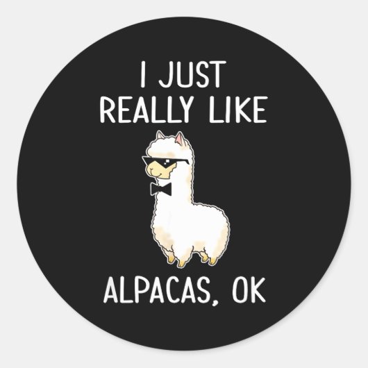 I Just Really Like Alpacas, Ok_ Llama Alpaca  Runder Aufkleber (Vorderseite)