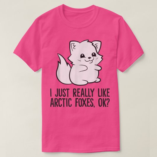I Just Really Like Arctic Foes  T-Shirt (Design vorne)