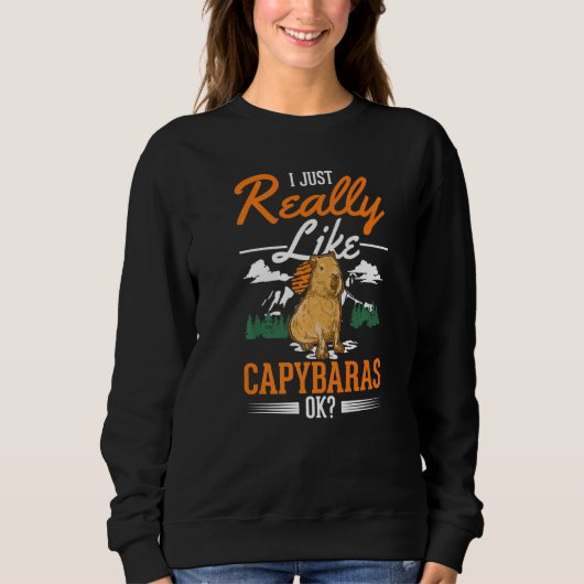 I just really like Capybaras   Sweatshirt (Vorderseite)