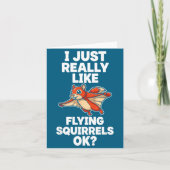 I Just Really Like Flying Squirrels Ok  Karte (Vorderseite)