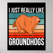 I Just Really Like Groundhogs Retro Groundhog  Poster (Vorne)