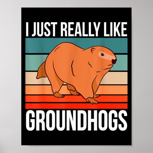 I Just Really Like Groundhogs Retro Groundhog  Poster (Vorne)