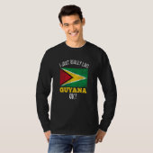 I Just Really Like Guyana Flag T-Shirt (Vorne ganz)